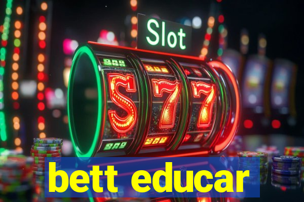 bett educar