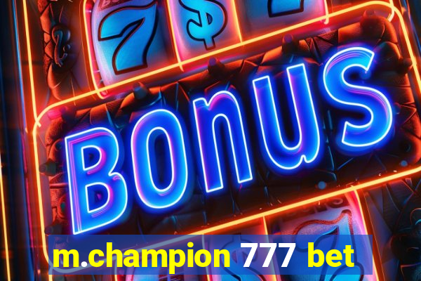 m.champion 777 bet