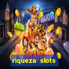 riqueza slots dinheiro real