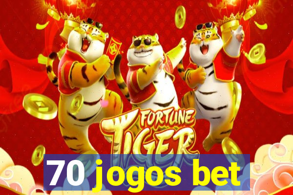 70 jogos bet