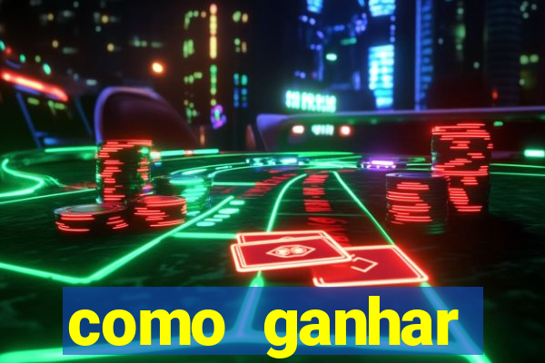 como ganhar dinheiro jogando gratis