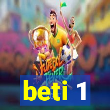 beti 1