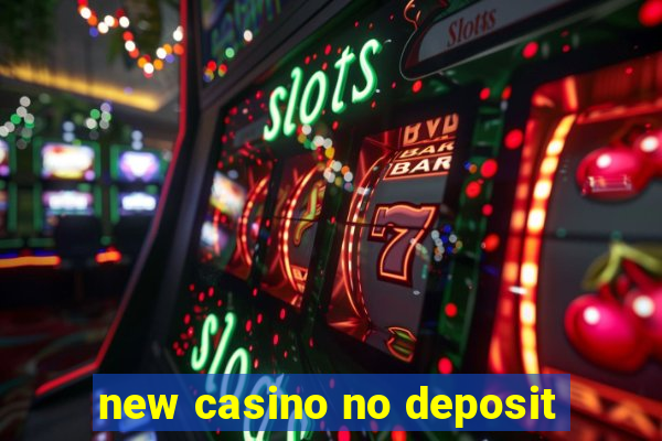 new casino no deposit