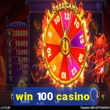 win 100 casino