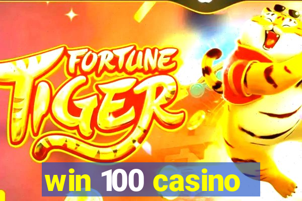 win 100 casino