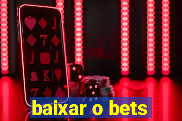 baixar o bets