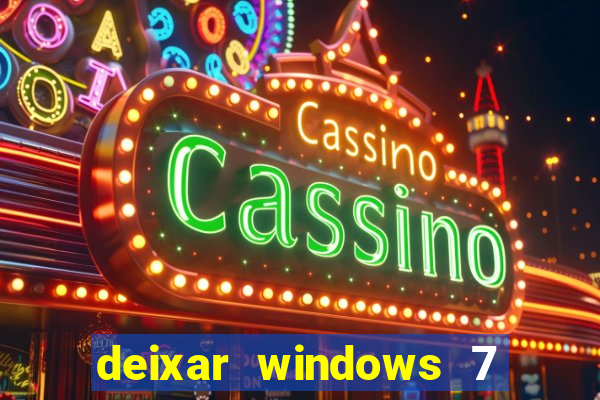 deixar windows 7 mais rapido