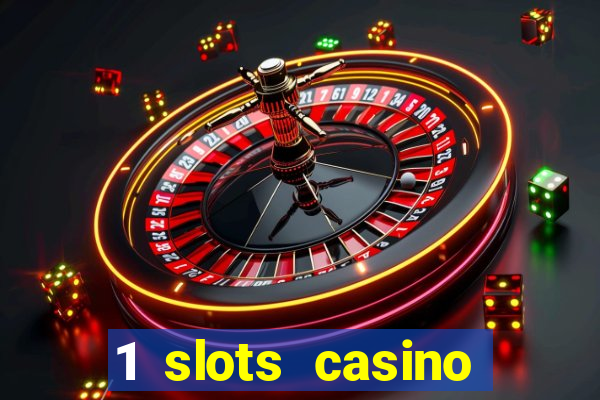 1 slots casino официальный сайт