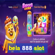 bela 888 slot