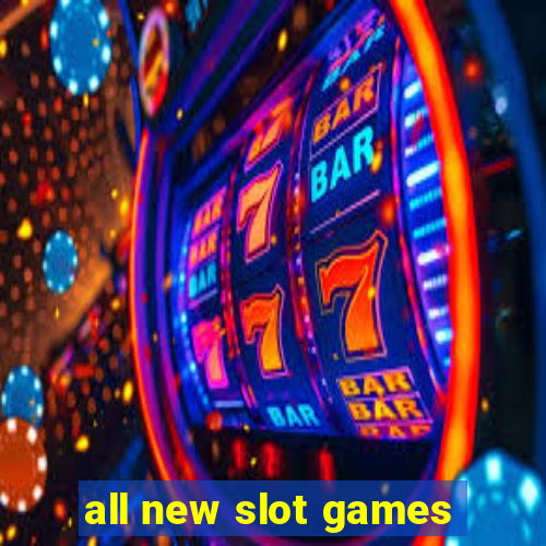 all new slot games