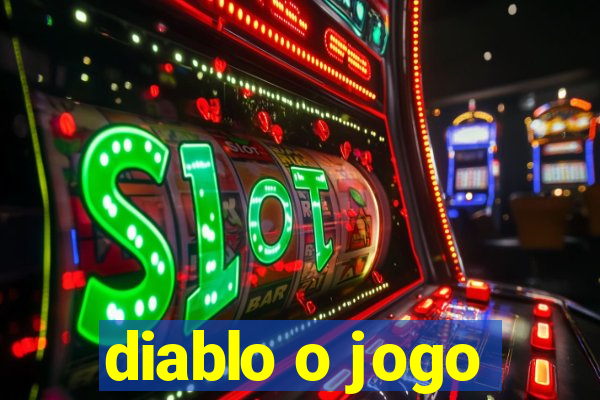 diablo o jogo