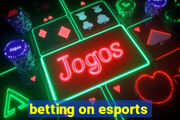 betting on esports