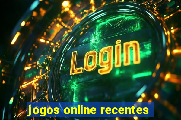 jogos online recentes