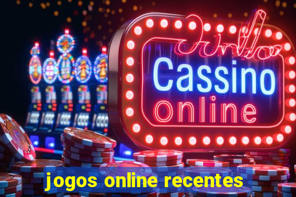 jogos online recentes