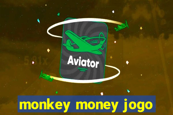 monkey money jogo