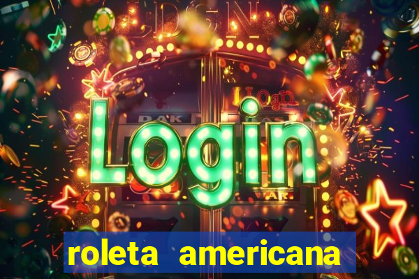 roleta americana jogar gratis