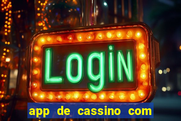 app de cassino com b么nus gr谩tis