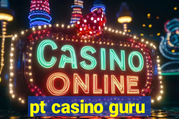 pt casino guru