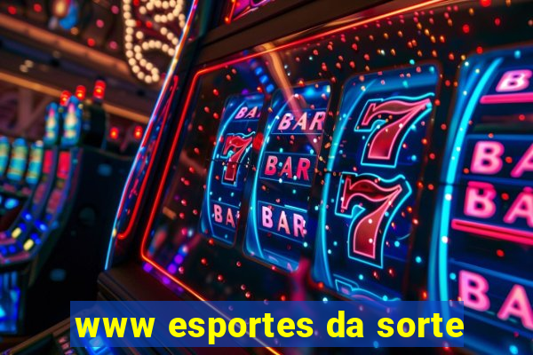 www esportes da sorte