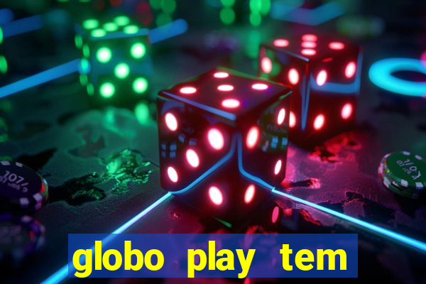 globo play tem jogo ao vivo