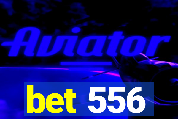 bet 556