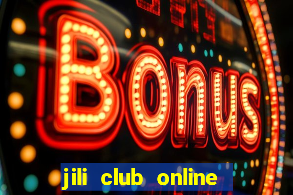 jili club online casino slots