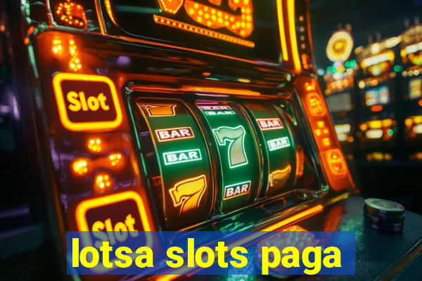 lotsa slots paga