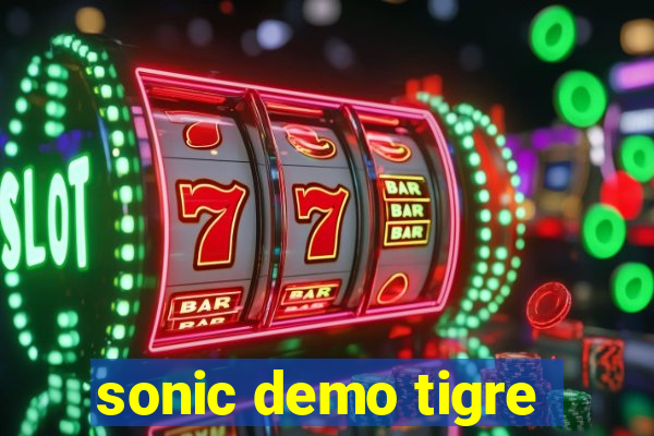 sonic demo tigre