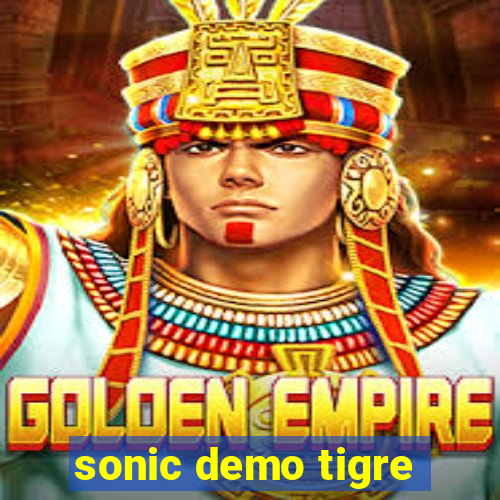 sonic demo tigre