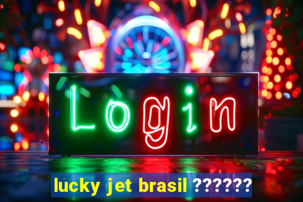 lucky jet brasil ??????