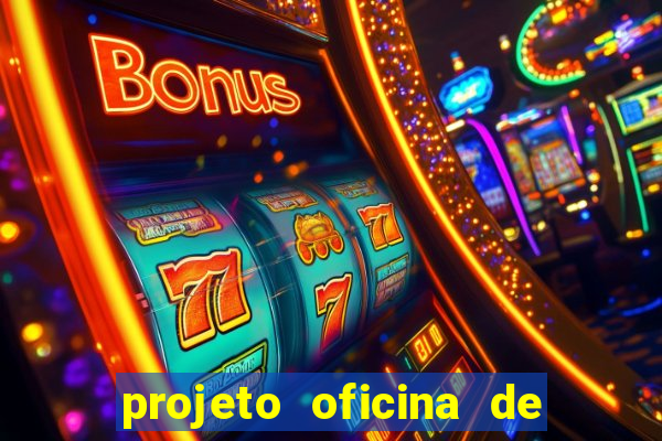 projeto oficina de jogos educativos