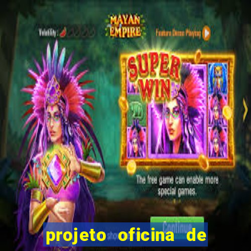 projeto oficina de jogos educativos