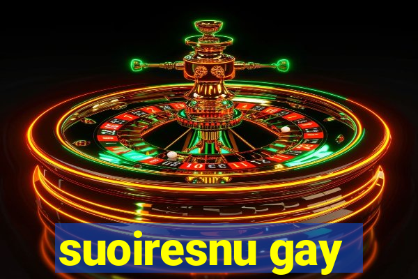 suoiresnu gay