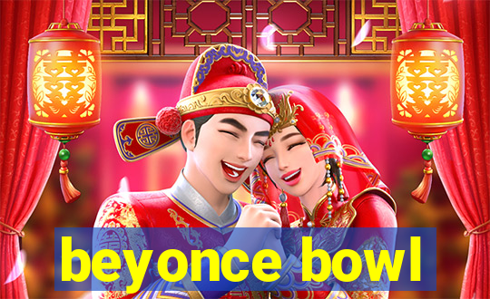 beyonce bowl