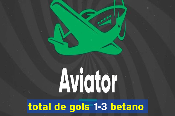 total de gols 1-3 betano