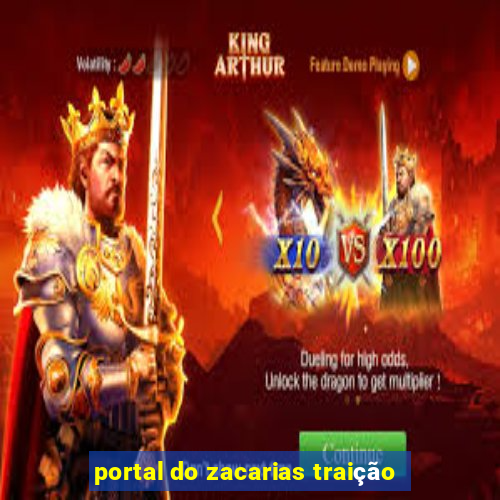 portal do zacarias traição