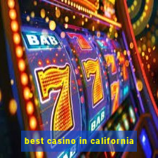 best casino in california