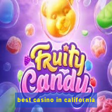 best casino in california