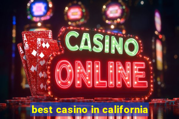 best casino in california