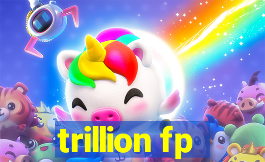 trillion fp