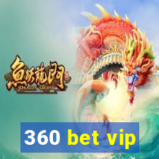 360 bet vip