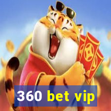 360 bet vip