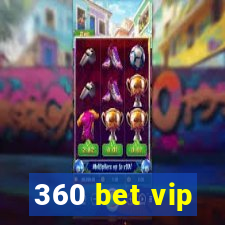 360 bet vip