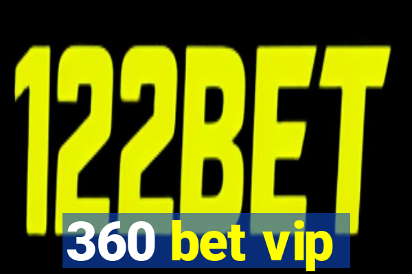 360 bet vip