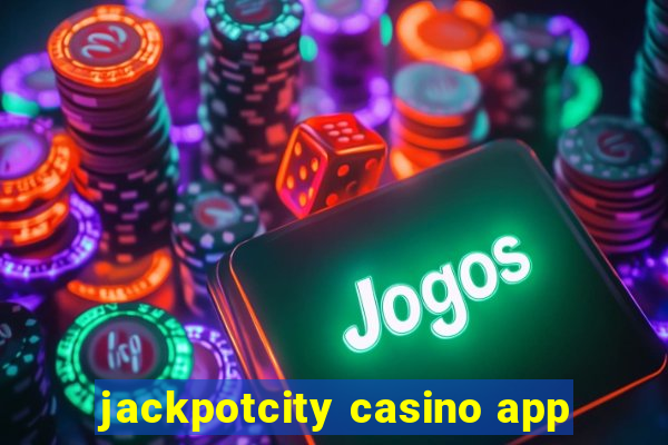 jackpotcity casino app