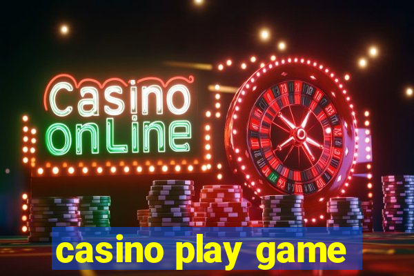 casino play game