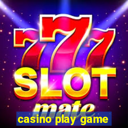 casino play game