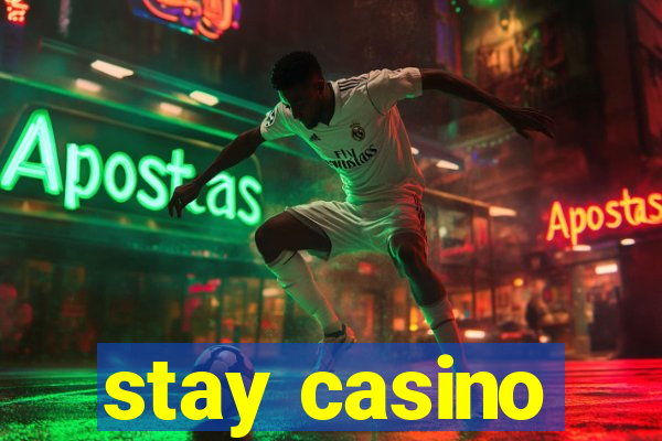 stay casino