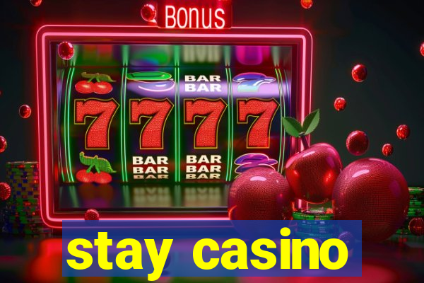 stay casino