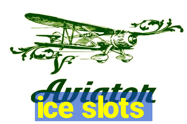 ice slots